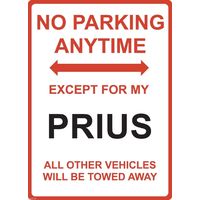Metal Sign - "NO PARKING EXCEPT FOR MY PRIUS" Toyota