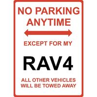 Metal Sign - "NO PARKING EXCEPT FOR MY RAV4"