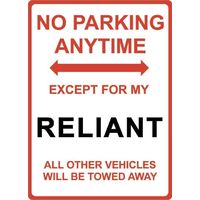 Metal Sign - "NO PARKING EXCEPT FOR MY RELIANT"