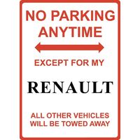 Metal Sign - "NO PARKING EXCEPT FOR MY RENAULT"
