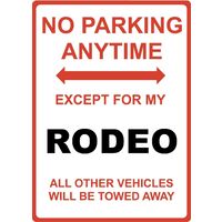 Metal Sign - "NO PARKING EXCEPT FOR MY RODEO" Holden