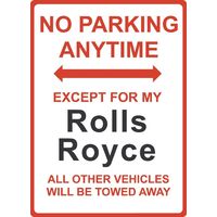 Metal Sign - "NO PARKING EXCEPT FOR MY ROLLS ROYCE"