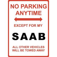 Metal Sign - "NO PARKING EXCEPT FOR MY SAAB"