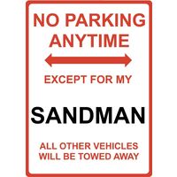 Metal Sign - "NO PARKING EXCEPT FOR MY Sandman" Holden