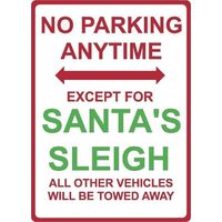 Metal Sign - "NO PARKING EXCEPT FOR SANTA'S SLEIGH"
