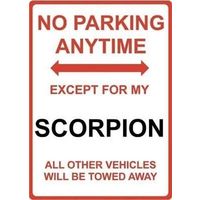Metal Sign - "NO PARKING EXCEPT FOR MY SCORPION"