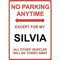 Metal Sign - "NO PARKING EXCEPT FOR MY SILVIA" Nissan