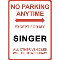 Metal Sign - "NO PARKING EXCEPT FOR MY SINGER"