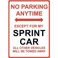 Metal Sign - "NO PARKING EXCEPT FOR MY SPRINT CAR"