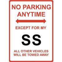 Metal Sign - "NO PARKING EXCEPT FOR MY SS" Holden