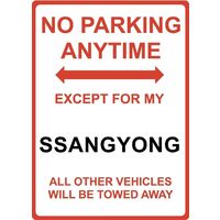 Metal Sign - "NO PARKING EXCEPT FOR MY SSANGYONG"