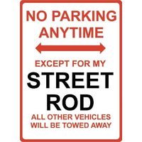 Metal Sign - "NO PARKING EXCEPT FOR MY STREET ROD"