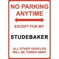 Metal Sign - "NO PARKING EXCEPT FOR MY STUDEBAKER"