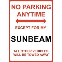 Metal Sign - "NO PARKING EXCEPT FOR MY SUNBEAM"