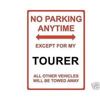 Metal Sign - "NO PARKING EXCEPT FOR MY TOURER"