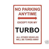 Metal Sign - "NO PARKING EXCEPT FOR MY TURBO"