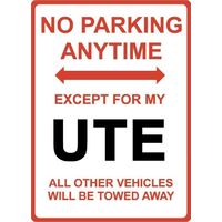 Metal Sign - "NO PARKING EXCEPT FOR MY UTE"