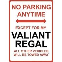 Metal Sign - "NO PARKING EXCEPT FOR MY VALIANT REGAL"