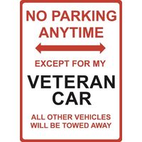 Metal Sign - "NO PARKING EXCEPT FOR MY Veteran Car"
