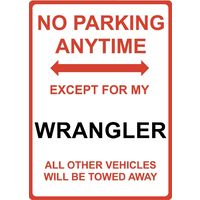 Metal Sign - "NO PARKING EXCEPT FOR MY WRANGLER" Jeep