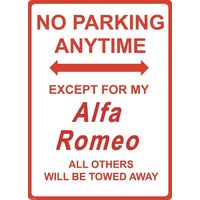 Metal Sign - "NO PARKING EXCEPT FOR MY ALFA ROMEO"