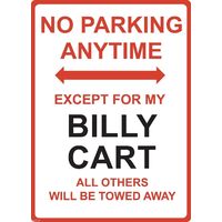 Metal Sign - "NO PARKING EXCEPT FOR MY BILLY CART"