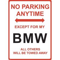 Metal Sign - "NO PARKING EXCEPT FOR MY BMW"