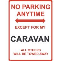 Metal Sign - "NO PARKING EXCEPT FOR MY CARAVAN"