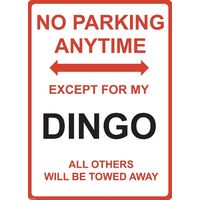 Metal Sign - "NO PARKING EXCEPT FOR MY DINGO" DIGGER