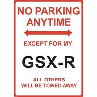Metal Sign - "NO PARKING EXCEPT FOR MY GSX-R" Suzuki