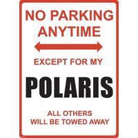 Metal Sign - "NO PARKING EXCEPT FOR MY POLARIS"