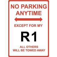 Metal Sign - "NO PARKING EXCEPT FOR MY R1" Yamaha