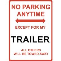 Metal Sign - "NO PARKING EXCEPT FOR MY TRAILER"