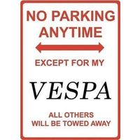Metal Sign - "NO PARKING EXCEPT FOR MY VESPA"