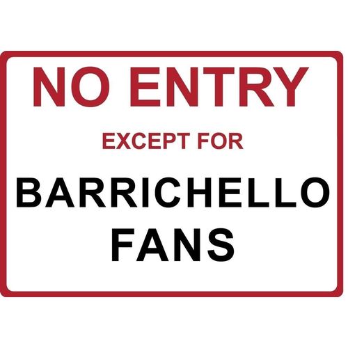 Metal Sign - "NO ENTRY EXCEPT FOR BARRICHELLO FANS"
