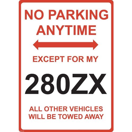 Metal Sign - "NO PARKING EXCEPT FOR MY 280ZX" DATSUN