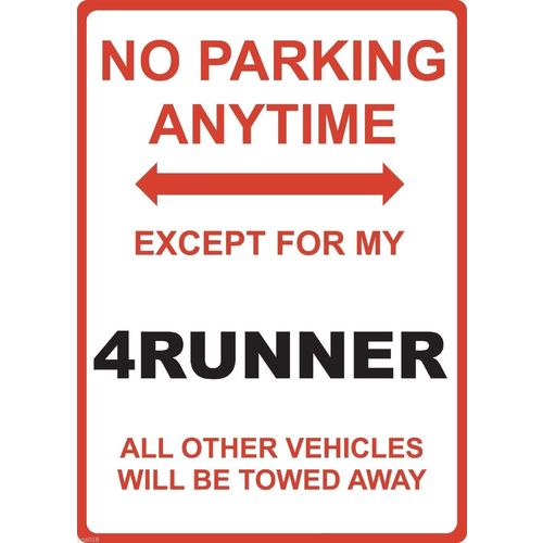 Metal Sign - "NO PARKING EXCEPT FOR MY 4RUNNER" Toyota