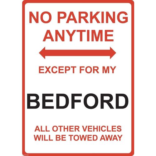 Metal Sign - "NO PARKING EXCEPT FOR MY BEDFORD"