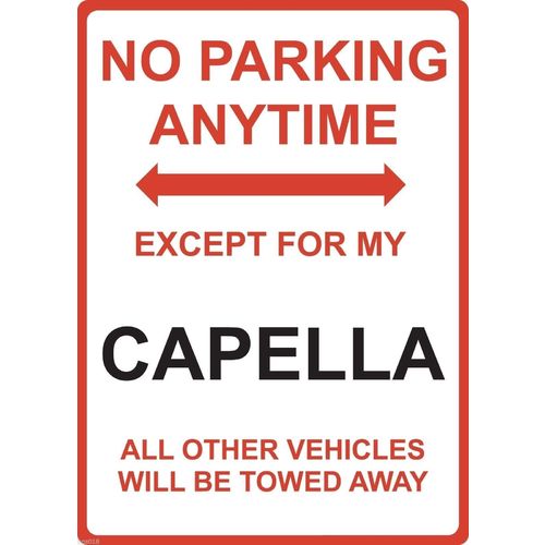 Metal Sign - "NO PARKING EXCEPT FOR MY CAPELLA" Mazda