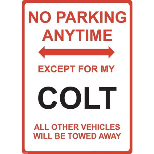 Metal Sign - "NO PARKING EXCEPT FOR MY COLT"