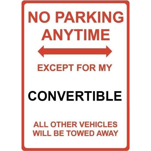 Metal Sign - "NO PARKING EXCEPT FOR MY CONVERTIBLE"