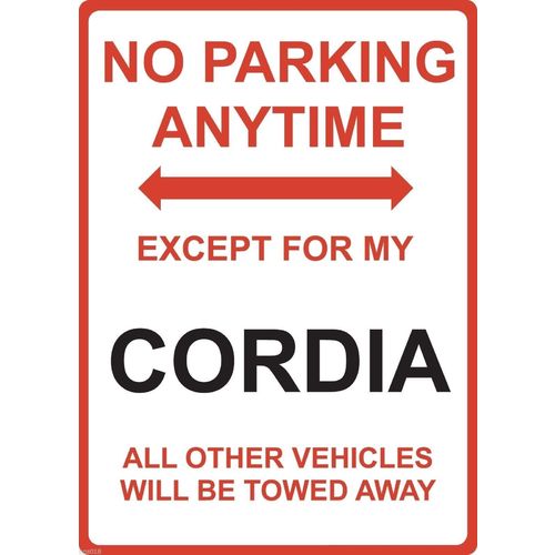 Metal Sign - "NO PARKING EXCEPT FOR MY CORDIA"