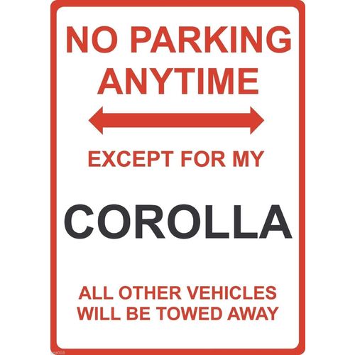 Metal Sign - "NO PARKING EXCEPT FOR MY COROLLA" Toyota