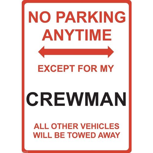 Metal Sign - "NO PARKING EXCEPT FOR MY CREWMAN" Holden