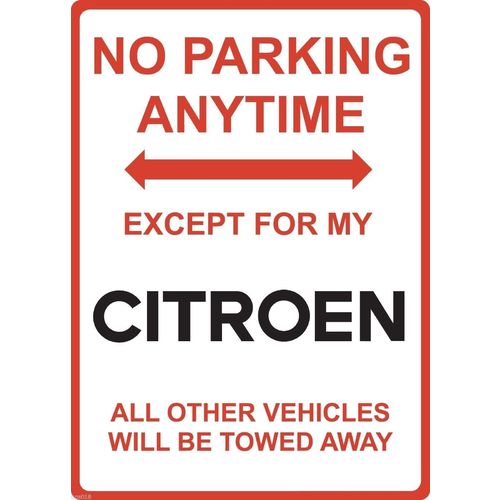 Metal Sign - "NO PARKING EXCEPT FOR MY CITROEN"