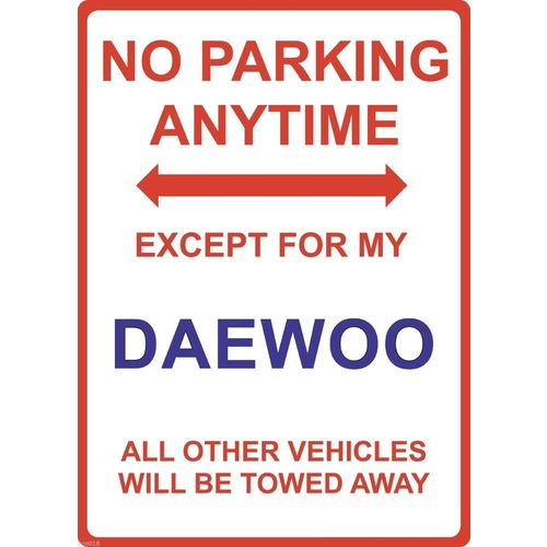 Metal Sign - "NO PARKING EXCEPT FOR MY DAEWOO"