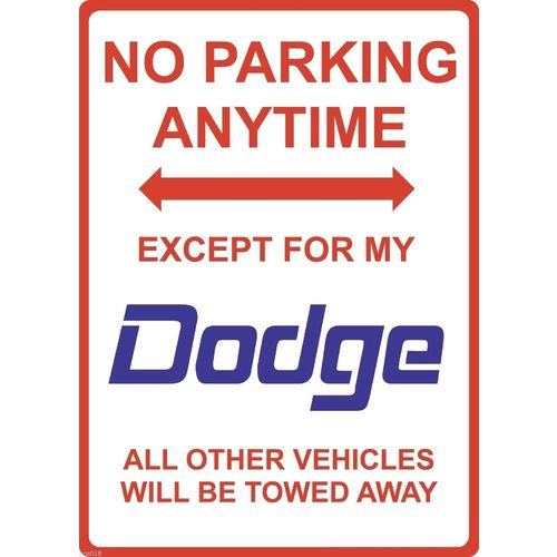 Metal Sign - "NO PARKING EXCEPT FOR MY DODGE"