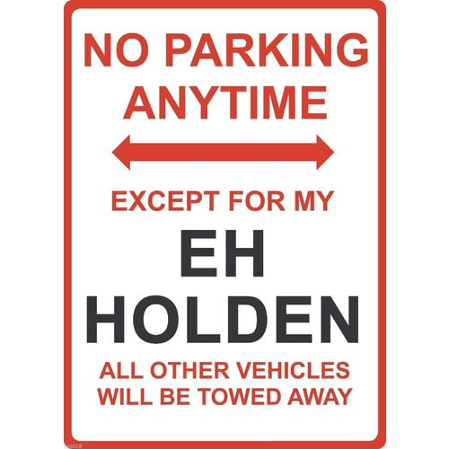 Metal Sign - "NO PARKING EXCEPT FOR MY EH Holden"