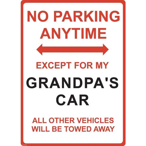 Metal Sign - "NO PARKING EXCEPT FOR MY GRANDPA'S CAR"