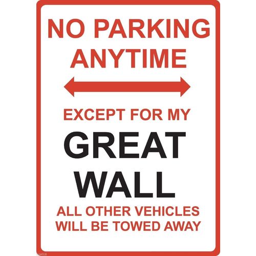 Metal Sign - "NO PARKING EXCEPT FOR MY GREAT WALL"